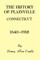 The History of Plainville Connecticut, 1640-1918