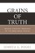 Grains of Truth