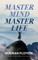 Master Mind Master Life