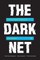 The Dark Net