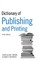 The Guardian Dictionary of Publishing and Printing