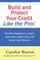 Build and Protect Your Credit Like the Pros