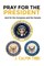 Pray for the President