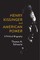 Henry Kissinger and American Power