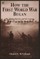 How the First World War Began