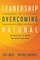 Leadership Is Overcoming the Natural