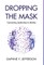 Dropping the Mask