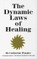 The Dynamic Laws of Healing
