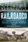 Railroaded: The Transcontinentals and the Making of Modern America