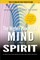 The Higher Powers of Mind and Spirit