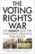 The Voting Rights War