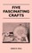 Five Fascinating Crafts