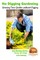 No Digging Gardening - Growing Your Garden without Digging