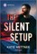 The Silent Setup