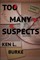 Too Many Suspects