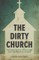 The Dirty Church
