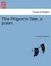 The Pilgrim's Tale, a Poem.