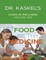 Dr. Kaskel's Living In Wellness, Volume One: Let Food Be Thy Medicine