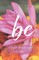 Just Be