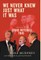 We Never Knew Just What It Was ... The Story of the Chad Mitchell Trio