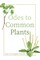 Odes to Common Plants