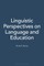 Linguistic Perspectives on Language and Education