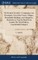 The Kentish Traveller's Companion, in a Descriptive View of the Towns, Villages, Remarkable Buildings, and Antiquities, Situated in or Near the Road From London The Third Edition, Considerably Enlarged