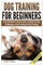 Dog Training for Beginners