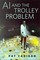 AI and the Trolley Problem