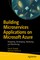 Building Microservices Applications on Microsoft Azure