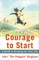 The Courage to Start
