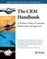 CRM Handbook, The