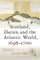 Scotland, Darien, and the Atlantic World, 1698-1700