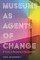 Museums as Agents of Change