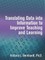 Translating Data Into Information to Improve Teaching and Learning