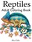 Reptiles Adult Coloring Book