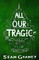 All Our Tragic