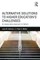Alternative Solutions to Higher Education's Challenges