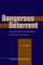 Dangerous Deterrent