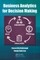Business Analytics for Decision Making