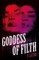 Goddess of Filth