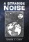 A Strange Noise