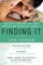Finding It