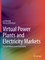 Virtual Power Plants and Electricity Markets