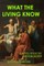 What The Living Know