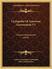 Cyclopedia of American Government V2