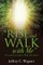 Rise and Walk With Me