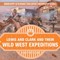 Lewis and Clark and Their Wild West Expeditions - Biography 6th Grade Children's Biography Books