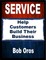 Service: Help Customers Build Their Business