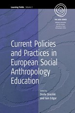 Current Policies and Practices in European Social Anthropology Education Current Policies and Practices in European Social Anthropology Education